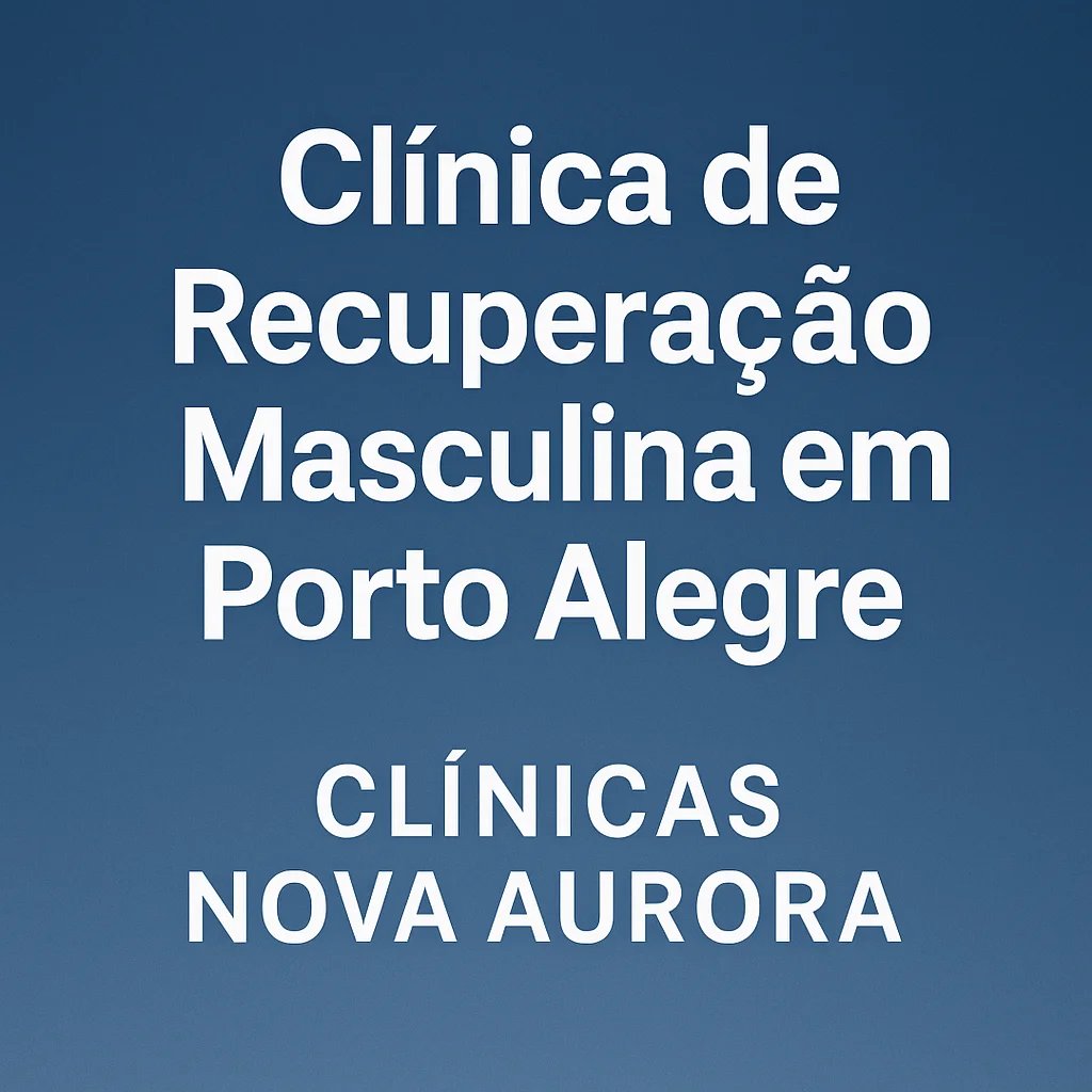 Clínicas de recuperação masculina em Vacaria